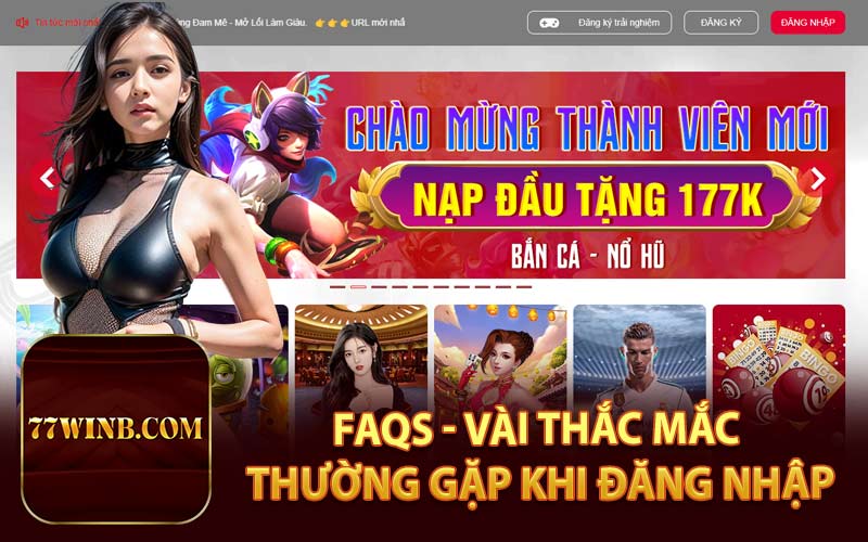 FAQs - Vài Thắc Mắc Thường Gặp Khi Đăng Nhập