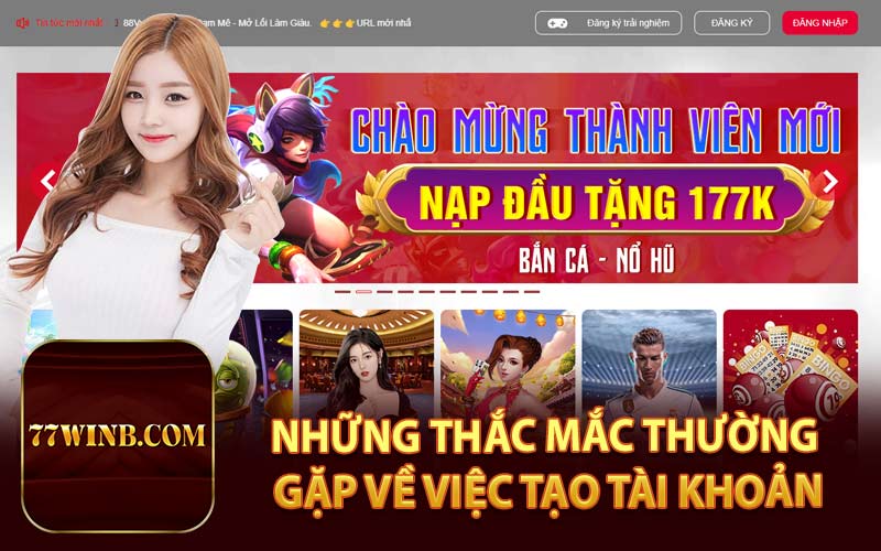 Những Thắc Mắc Thường Gặp Về Việc Tạo Tài Khoản