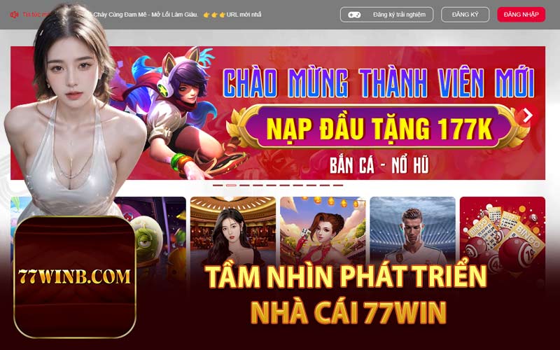 Tầm Nhìn Phát Triển Nhà Cái 77Win