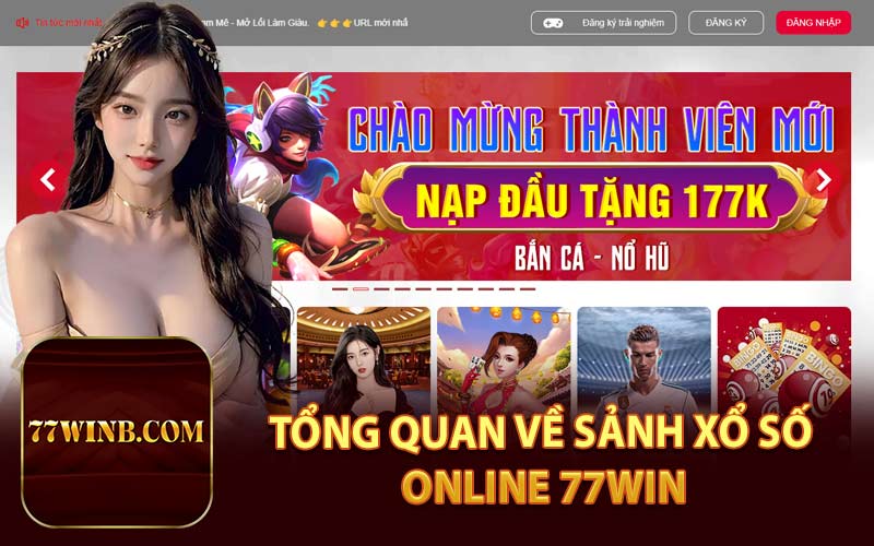 Tổng Quan Về Sảnh Xổ Số Online 77Win