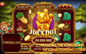 Thông Tin Tổng Quan Về Game PG Nổ Hũ 77WIN