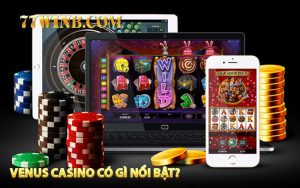 Venus Casino có gì nổi bật?