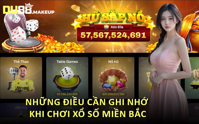 Những Điều Cần Ghi Nhớ Khi Chơi Xổ Số Miền Bắc